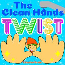 The Clean Hands Twist (Education Version)