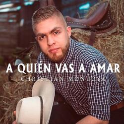 A Quién Vas a Amar