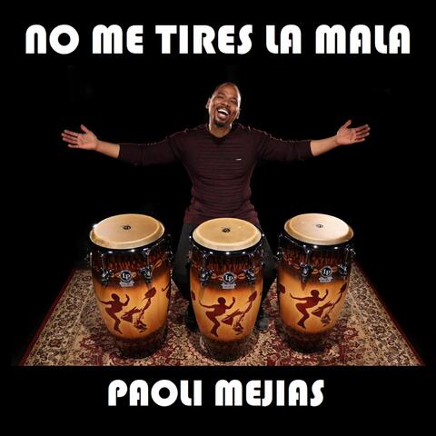 No Me Tires la Mala