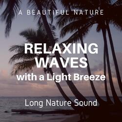 Relaxing Waves with a Light Breeze (Long Nature Sound)