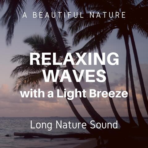 Relaxing Waves with a Light Breeze (Long Nature Sound)