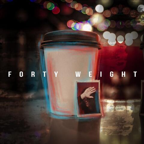 Forty Weight