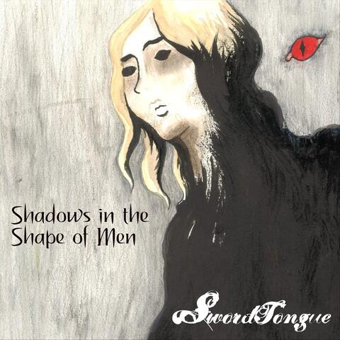 Shadows in the Shape of Men