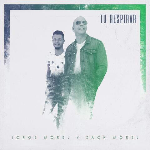 Tu Respirar (feat. Zack Morel)