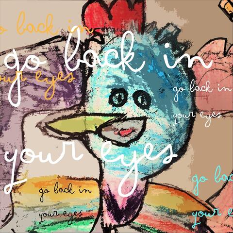 Go Back in Your Eyes
