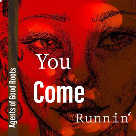 You Come Runnin'