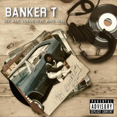 Banker T (feat. King Real)