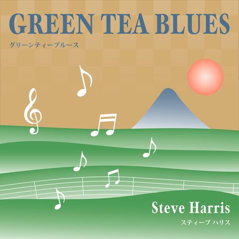 Green Tea Blues