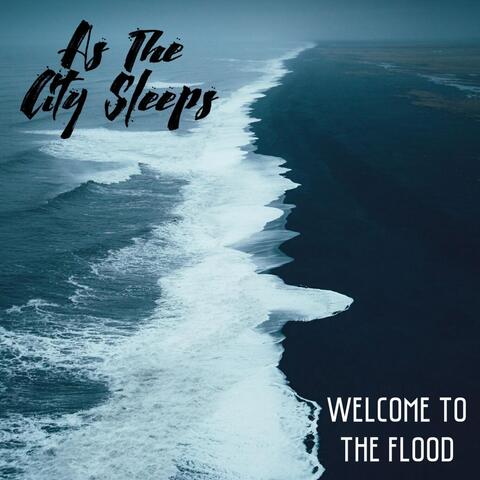 Welcome to the Flood