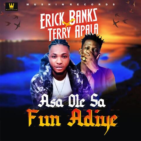 Asa Ole Sa Fun Adiye (feat. Terry Apala)