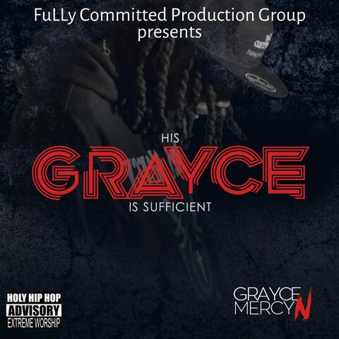 His Grayce Is Sufficient
