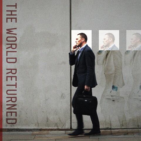 The World Returned