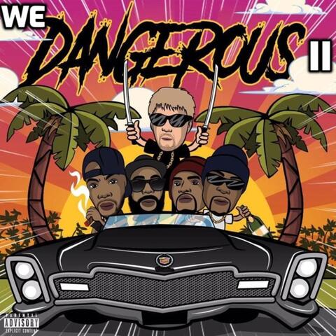 We Dangerous II