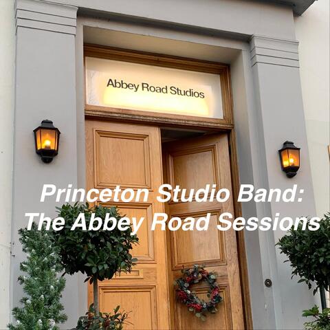 Princeton Studio Band: The Abbey Road Sessions