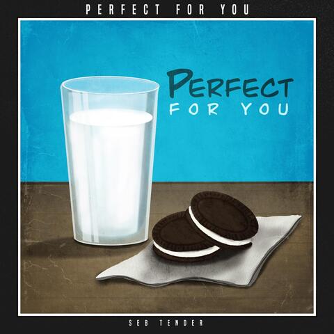 Perfect for You
