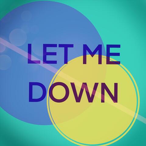 Let Me Down