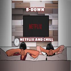 Netflix and Chill