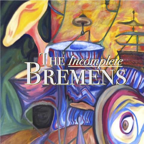 The Incomplete Bremens