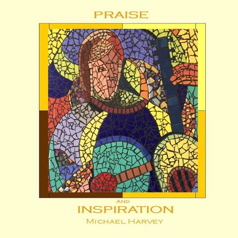 Praise and Inspiration