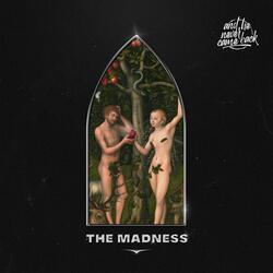 The Madness