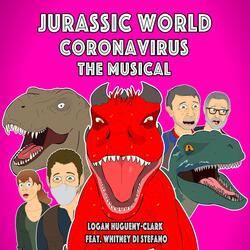 Jurassic World Coronavirus: The Musical (feat. Whitney Di Stefano)