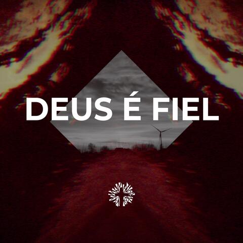 Deus é Fiel