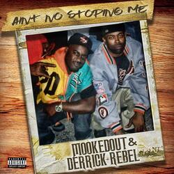 Ain't No Stopping Me (feat. Derrick Rebel)