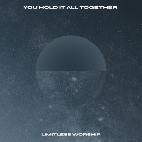 You Hold It All Together