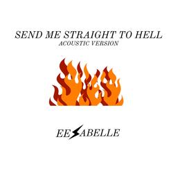Send Me Straight to Hell (Acoustic Version)