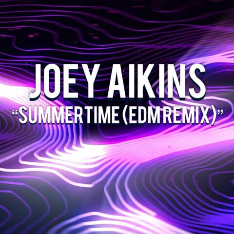 Summertime (EDM Remix)