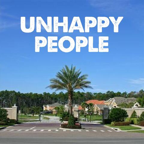 Unhappy People