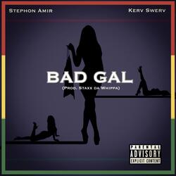 Bad Gal (feat. Kerv Swerv)