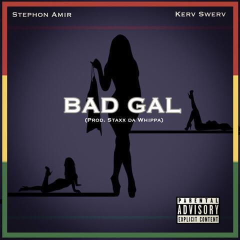 Bad Gal (feat. Kerv Swerv)