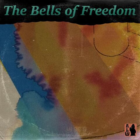 The Bells of Freedom