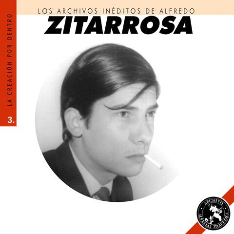 Los Archivos Inéditos de Alfredo Zitarrosa. La Creación por Dentro, Vol. 3