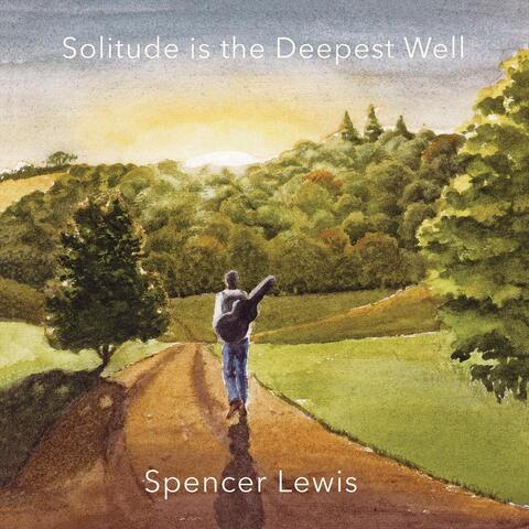 Solitude Is the Deepest Well