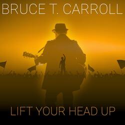 Lift Your Head Up