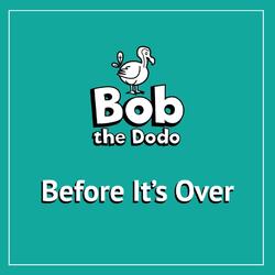 Before It's Over