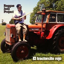 El Tractorcito Rojo Que Silbó Y Bufó