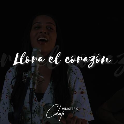 Llora el Corazón