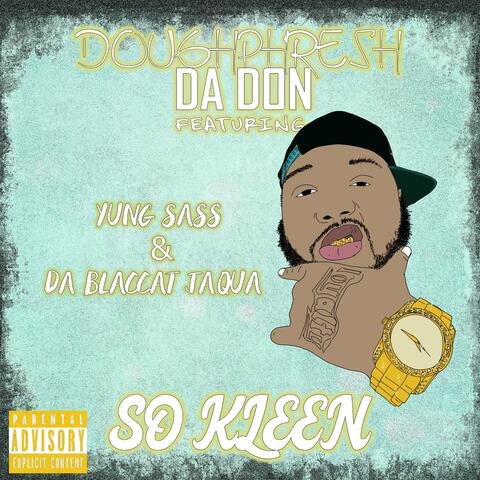 So Kleen (feat. Yung Sass & Da Blaccat Jaqua)