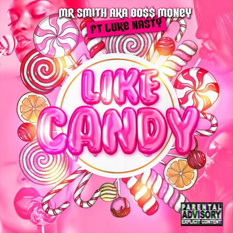 Like Candy (feat. Luke Nasty)