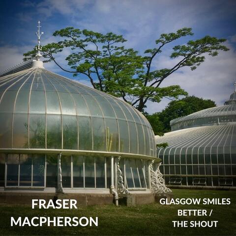 Glasgow Smiles Better / The Shout
