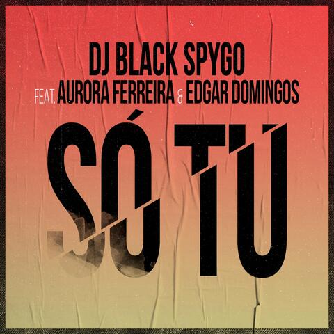 Só Tu (feat. Aurora Ferreira & Edgar Domingos)