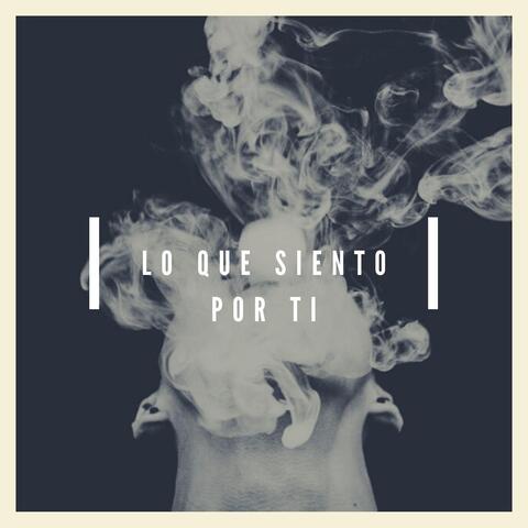 Lo Que Siento por Ti