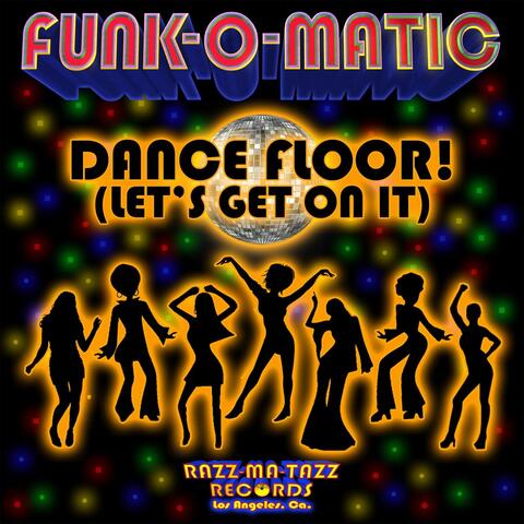 Dance Floor! (Let's Get on It)