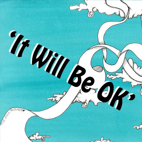It Will Be Ok
