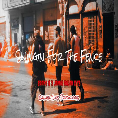 Swingin' for the Fence (feat. Jamal Rajad & Y3)