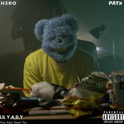 Lil Y.A.D.Y. (You Aint Dead Yet) [feat. Patx]