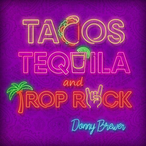 Tacos, Tequila, & Trop Rock